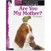Shell 40000 Are You My Mother: An Instructional Guide for Literature SHL40000